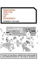Book cover of: Education and the Cult of Efficiency
