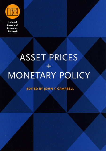 Book cover of: Asset Prices and Monetary Policy. By: John Y. Campbell