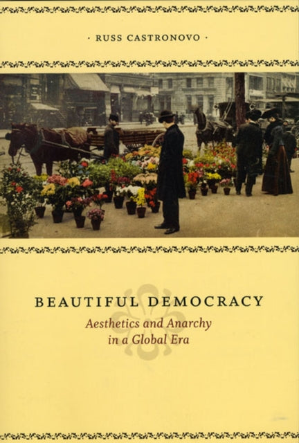 Book cover of: Beautiful Democracy. By: Russ Castronovo