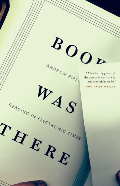 Book cover of: Book Was There. By: Andrew Piper
