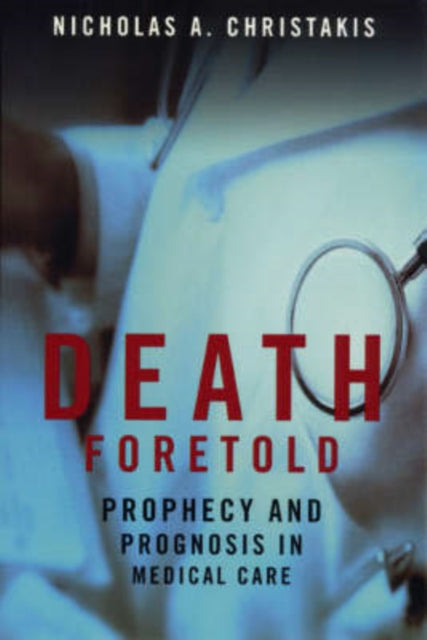 Book cover of: Death Foretold. By: Nicholas A. Christakis