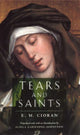 Book cover of: Tears and Saints. By: Emil Cioran