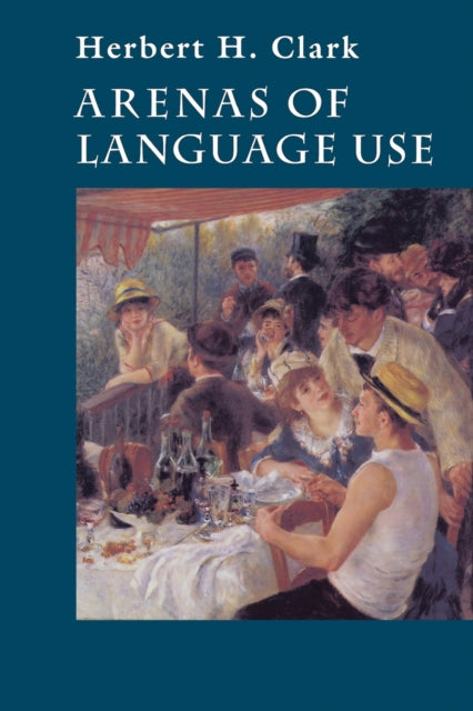 Book cover of: Arenas of Language Use