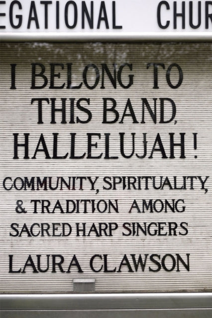 Book cover of: I Belong to This Band, Hallelujah!. By: Laura Clawson