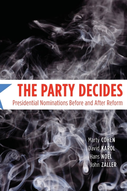 Book cover of: Party Decides – Presidential Nominations Before and After Reform