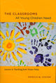 Book cover of: Classrooms All Young Children Need. By: Patricia M. Cooper