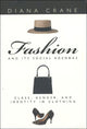 Book cover of: Fashion and Its Social Agendas. By: Diana Crane