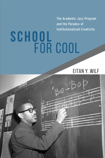 Book cover of: School for Cool. By: Eitan Y. Wilf