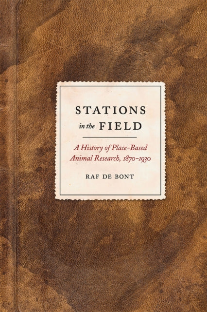 Book cover of: Stations in the Field. By: Raf De Bont
