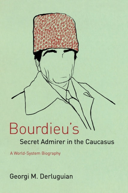 Book cover of: Bourdieu's Secret Admirer in the Caucasus
