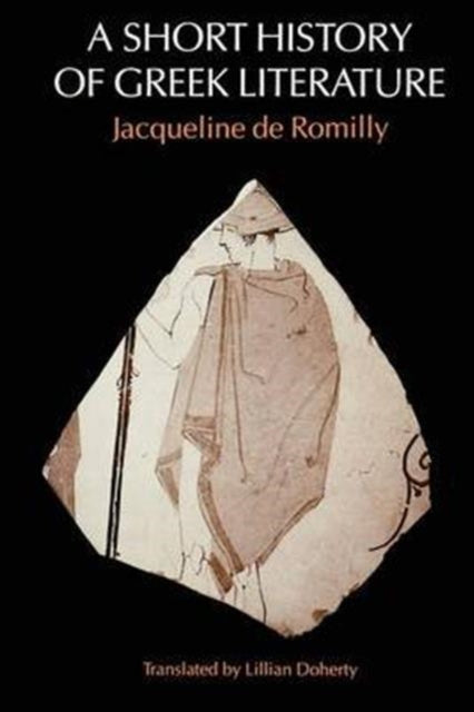 Book cover of: Short History of Greek Literature. By: Jacqueline de Romilly
