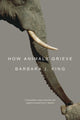 Book cover of: How Animals Grieve