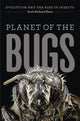 Book cover of: Planet of the Bugs. By: Scott R. Shaw