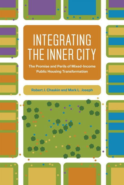 Book cover of: Integrating the Inner City. By: Robert J. Chaskin