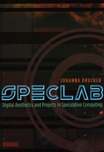 Book cover of: SpecLab. By: Johanna Drucker