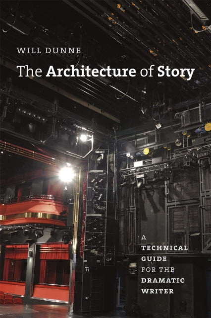 Book cover of: Architecture of Story. By: Will Dunne