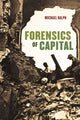 Book cover of: Forensics of Capital. By: Michael Ralph