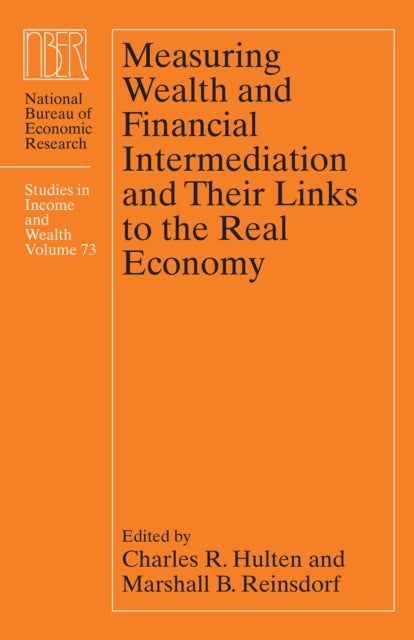 Book cover of: Measuring Wealth and Financial Intermediation and Their Links to the Real Economy. By: Charles R. Hulten