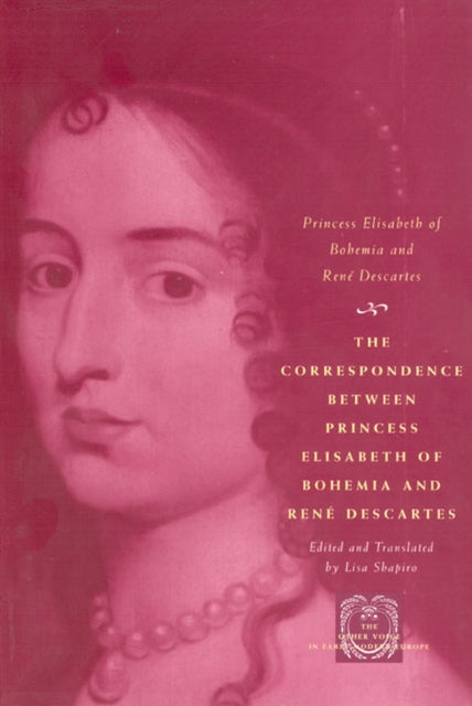 Book cover of: Correspondence between Princess Elisabeth of Bohemia and Rene Descartes. By: Princess Elisabeth of Bohemia, Elisabeth, Elisabeth Countess Palatine