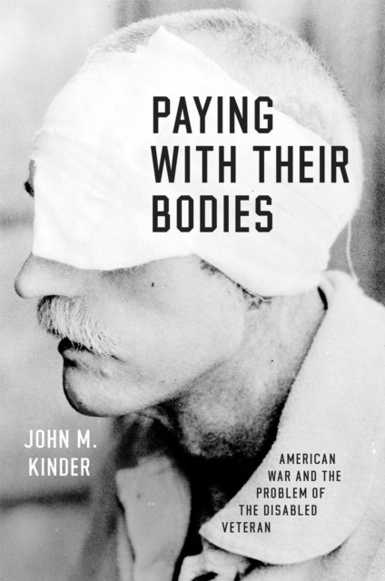 Book cover of: Paying with Their Bodies. By: John M. Kinder