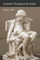 Book cover of: Aristotle's Teaching in the "Politics". By: Thomas L. Pangle