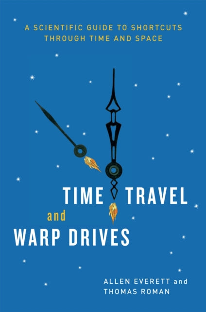 Book cover of: Time Travel and Warp Drives. By: Allen Everett