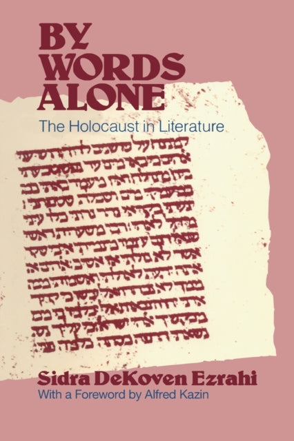 Book cover of: By Words Alone. By: Sidra DeKoven Ezrahi