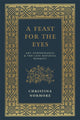 Book cover of: Feast for the Eyes. By: Christina Normore
