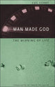 Book cover of: Man Made God. By: Luc Ferry