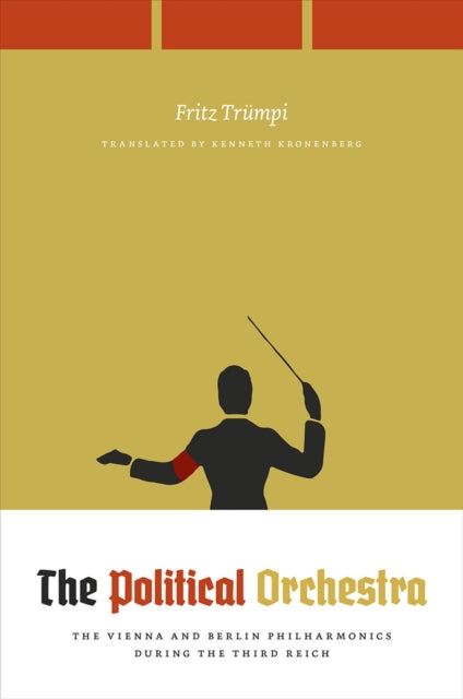 Book cover of: Political Orchestra. By: Fritz Trümpi