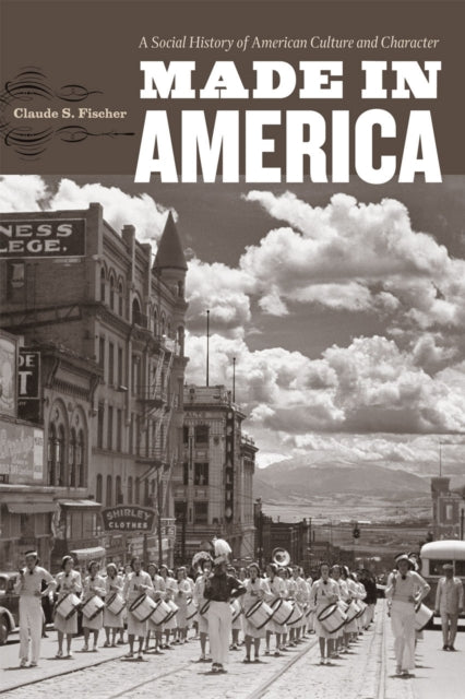 Book cover of: Made in America. By: Claude S. Fischer
