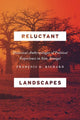 Book cover of: Reluctant Landscapes. By: Francois G. Richard