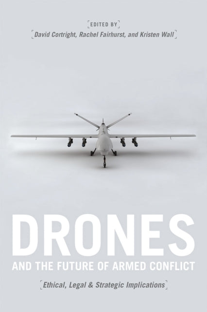 Book cover of: Drones and the Future of Armed Conflict. By: David Cortright