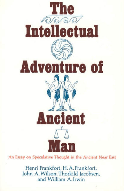 Intellectual Adventure of Ancient Man