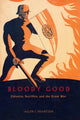 Book cover of: Bloody Good. By: Allen J. Frantzen