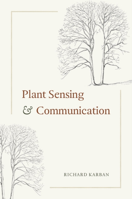 Book cover of: Plant Sensing and Communication. By: Richard Karban
