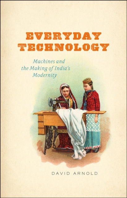 Book cover of: Everyday Technology. By: David Arnold