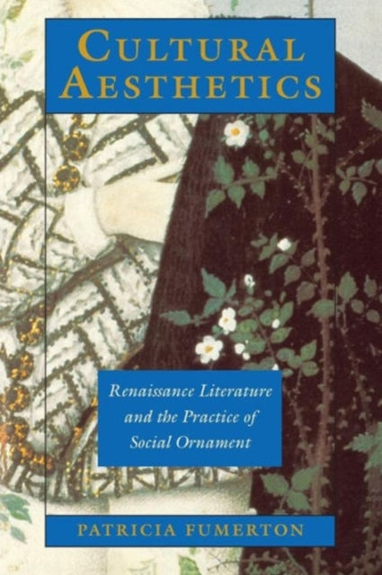 Book cover of: Cultural Aesthetics. By: Patricia Fumerton
