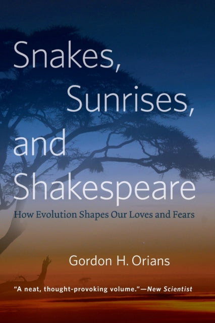 Book cover of: Snakes, Sunrises, and Shakespeare. By: Gordon H. Orians