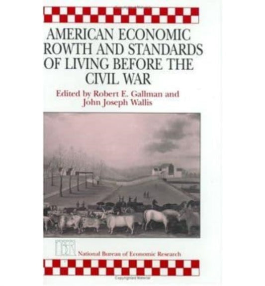 Book cover of: American Economic Growth and Standards of Living before the Civil War