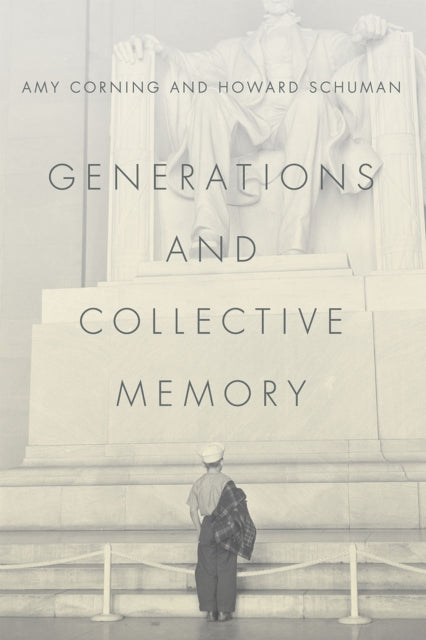 Book cover of: Generations and Collective Memory. By: Amy Corning
