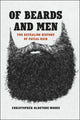 Book cover of: Of Beards and Men. By: Christopher Oldstone-Moore