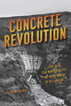 Book cover of: Concrete Revolution. By: Christopher Sneddon