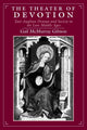 Book cover of: Theater of Devotion – East Anglian Drama and Society in the Late Middle Ages. By: Gail McMurray Gibson