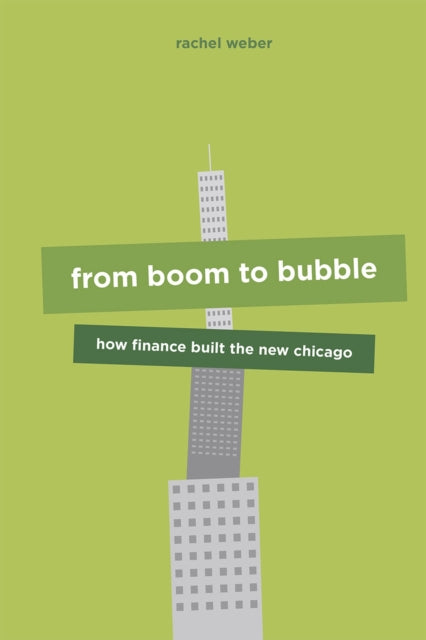 Book cover of: From Boom to Bubble. By: Rachel Weber