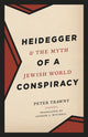 Book cover of: Heidegger and the Myth of a Jewish World Conspiracy. By: Peter Trawny