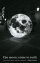 Book cover of: Moon, Come to Earth. By: Graham, Philip
