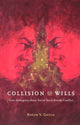 Book cover of: Collision of Wills. By: Roger V. Gould