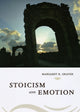 Book cover of: Stoicism and Emotion. By: Margaret Graver