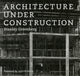 Book cover of: Architecture under Construction. By: Stanley Greenberg